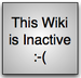 A square image with a graduated grey background, containing the words 'This Wiki is Inactive :-(' in black text.